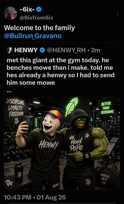 A Twitter/X post by @6ixfrom6ix welcoming @Bullrun_Gravano with a quote tweet of @HENWY_RH showing a gym photo of two muscular figures in Henwy and Hood Pepe branded apparel.