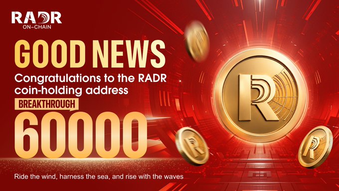 A promotional graphic for 'RADR ON-CHAIN' announces 'GOOD NEWS' that the number of coin-holding addresses has broken through 60,000, featuring gold coins with the R logo.