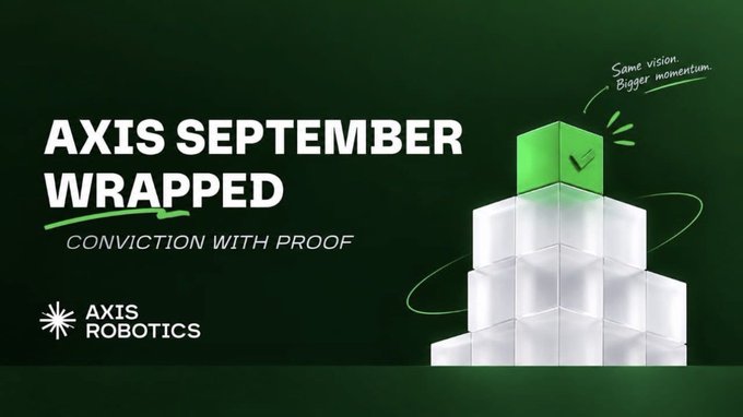 A dark green promotional graphic for "AXIS ROBOTICS" titled "AXIS SEPTEMBER WRAPPED" with the tagline "CONVICTION WITH PROOF," featuring a stack of white cubes topped with a glowing green cube bearing a checkmark, alongside handwritten text reading "Same vision. Bigger momentum."