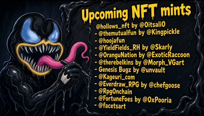 A promotional graphic titled "Upcoming NFT mints" features a menacing black, gooey Venom-like creature with glowing blue eyes, sharp jagged teeth, and a long pink tongue, set against a dark textured background. The image lists various NFT projects and their creators, including @hollows_nft by @0itsali0, @themutualfun by @Kingpickle, @hoojafun, @YieldFields_RH by @Skarly, @OranguNation by @ExoticRaccoon, @therebelkins by @Morph_VGart, Genesis Bugz by @unvault, @Kageuri_com, @Everdraw_RPG by @chefgoose, @RpgOnchain, @FortuneFoes by @OxPooria, and @facetsart. The post mirrors this list, highlighting the creator's curated selection of upcoming NFT drops in a visually striking format.