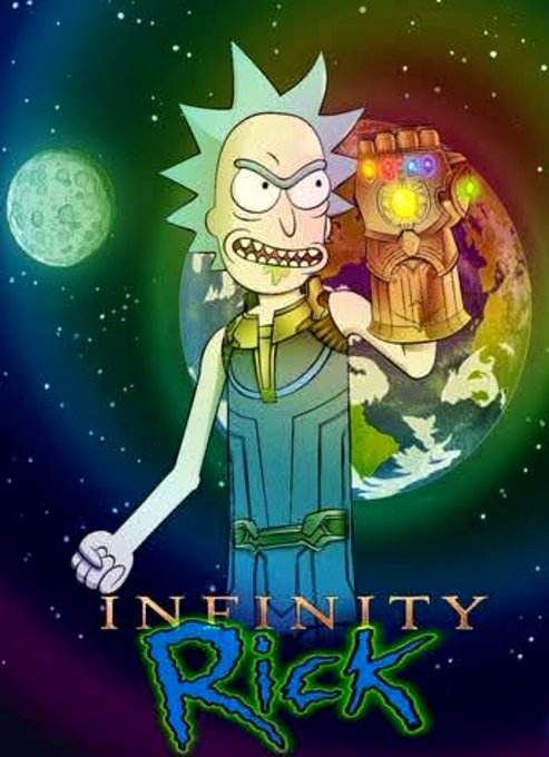 Fan art of Rick Sanchez from "Rick and Morty" wearing a Thanos-like Infinity Gauntlet, set against a cosmic background with a moon and Earth, with text reading "INFINITY RICK."