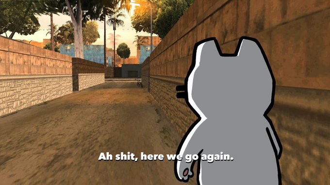 A screenshot from GTA San Andreas featuring a cartoon cat character overlay with the caption 'Ah shit, here we go again.'