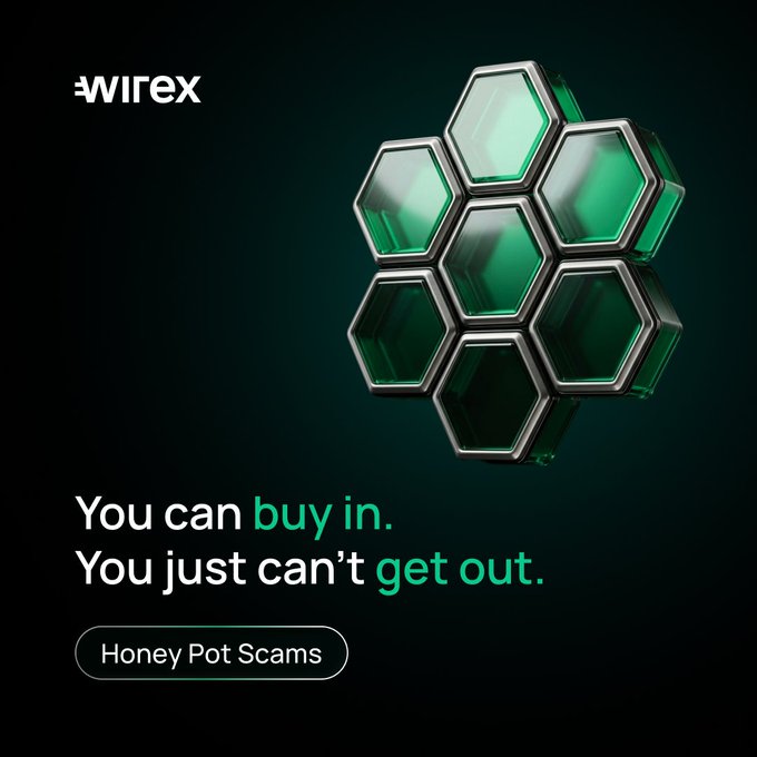The image is a Wirex social media post warning about "Honey Pot Scams," featuring a green honeycomb graphic alongside the tagline "You can buy in. You just can't get out." It visually reinforces the post's explanation of honeypot tokens, which lure investors by allowing purchases but block selling through hidden code or excessive sell taxes.