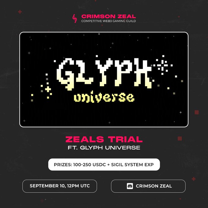 A promotional poster for 'CRIMSON ZEAL COMPETITIVE WEB3 GAMING GUILD' advertising a 'ZEALS TRIAL FT. GLYPH UNIVERSE' with 'PRIZES: 100-250 USDC + SIGIL SYSTEM EXP' on 'SEPTEMBER 10, 12PM UTC'.
