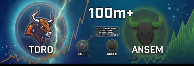 Promotional graphic comparing TORO (100m+) and ANSEM tokens, noting TORO launched June 25th at 190K market cap.