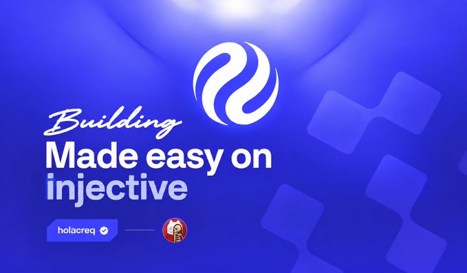 A blue promotional graphic for Injective featuring the text 'Building Made easy on injective' alongside the handle 'holacreg'.