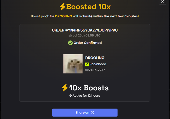 Confirmation screen for a 10x Boost pack on the DROOLING token via Robinhood, showing order #YN4RR55YCAZ74D0PWPV0 confirmed on Jul 25th and active for 12 hours.