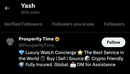 A screenshot of the X (formerly Twitter) profile for user 'Yash' (@0x_aster), showing a verified followers section featuring 'Prosperity Time' (@ProsperityTime_), described as a 'Luxury Watch Concierge ⭐ The Best Service in the World' that buys, sells, and sources crypto-friendly, fully insured watches.