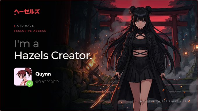 A digital "Hazels Creator" card featuring an anime-style warrior girl with long black hair in dark attire holding a katana against a red torii gate backdrop, branded with Japanese text "ヘーゼルズ" and a profile for creator "Quynn (@quynncrypto)" displaying GTD Race exclusive access for the 5,555 NFT collection mint.