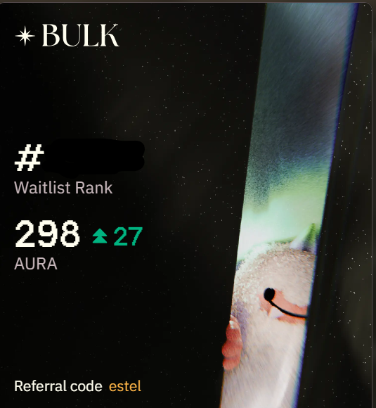 A dark app screen for "BULK" showing a waitlist rank of #298 with 298 AURA points (+27) and referral code "estel," featuring a photo of a person wearing a Santa hat.