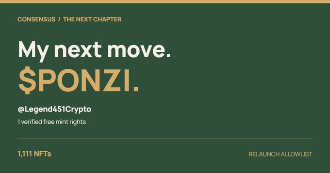 A webpage screenshot with dark green background titled "CONSENSUS / THE NEXT CHAPTER" displaying the NFT collection "My next move. $PONZI." by @Legend451Crypto, showing "1,111 NFTs" and a "RELAUNCH ALLOWLIST" option.