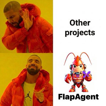 The image is a Drake-format meme where Drake rejects "Other projects" and approves "FlapAgent" (depicted as a red cartoon lobster/crayfish mascot), aligning with the post's promotion of the $FLNT/FlapAgent BSC project as a high-conviction investment choice.