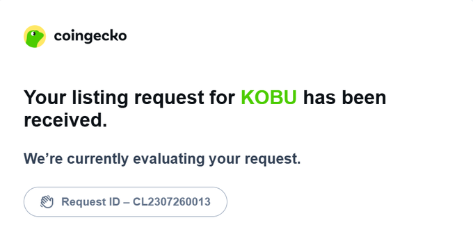 A CoinGecko confirmation page stating 'Your listing request for KOBU has been received,' with Request ID CL2307260013.