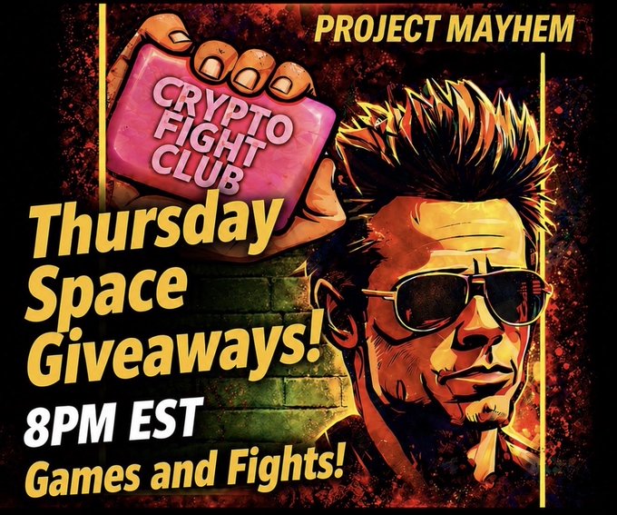 A promotional graphic for 'Crypto Fight Club' titled 'Project Mayhem,' featuring a stylized illustration of a man with sunglasses, advertising 'Thursday Space Giveaways' at '8PM EST' for games and fights.