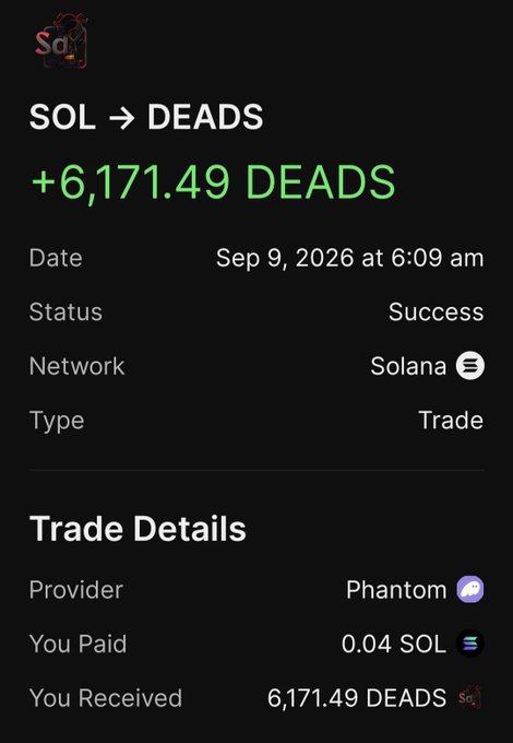 A cryptocurrency transaction screenshot shows a successful trade on the Solana network via Phantom wallet, converting 0.04 SOL into +6,171.49 DEADS tokens on Sep 9, 2026.