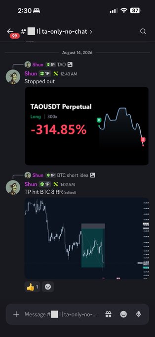 A Discord chat screenshot shows user Shun posting in the "ta-only-no-chat" channel, sharing a TAOUSDT Perpetual chart showing a -314.85% loss after being stopped out, followed by a BTC chart noting a BTC short idea that hit its take profit at 8 RR.