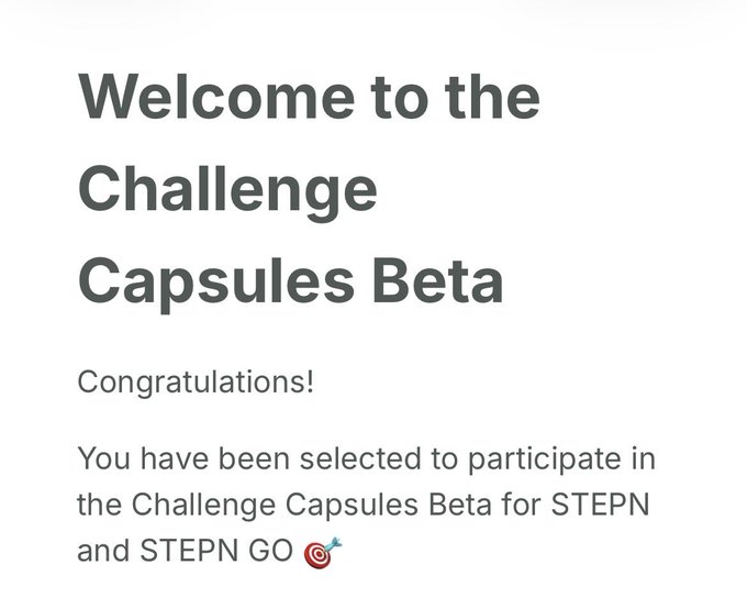 The image shows a white background with black text that reads "Welcome to the Challenge Capsules beta", followed by a list of congratulatory messages for participating in the beta challenge, including "Congratulations! You have been selected to participate in the Challenge Capsules beta for StepN Go". The text is written in a clear and legible font.