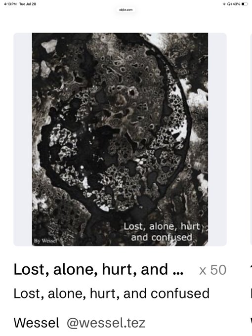 An NFT titled "Lost, alone, hurt, and confused" by Wessel (@wessel.tez) showing a dark, abstract organic form.