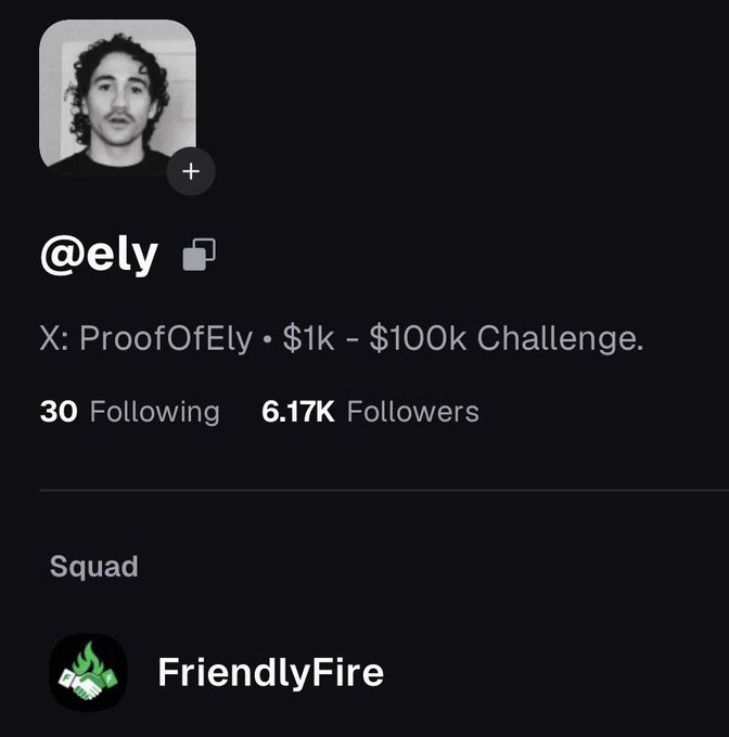 The image shows a social media profile for @ely on what appears to be the Pump.fun platform, featuring a black-and-white profile photo of a curly-haired man, with the bio "X: ProofOfEly • $1k - $100k Challenge," 30 Following, and 6.17K Followers. Below the profile details, it displays the user's newly created "Squad" titled **FriendlyFire** with a flame logo, directly corresponding to the post's announcement about launching a new squad on Pump.fun.