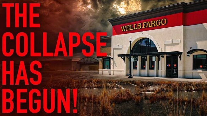 A dramatic graphic depicting an abandoned Wells Fargo bank branch with a stormy sky, featuring the red text 'THE COLLAPSE HAS BEGUN!' overlaid.