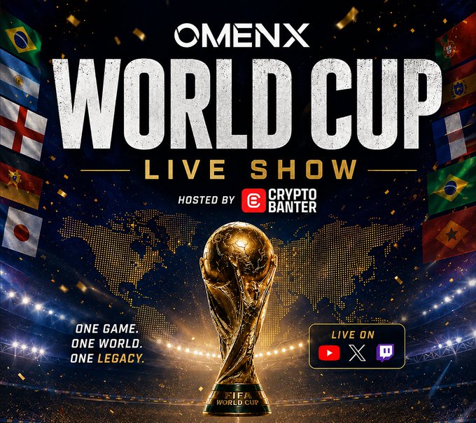 A promotional graphic for the 'OMENX WORLD CUP LIVE SHOW' hosted by Crypto Banter, featuring a golden World Cup trophy, national flags, and 'ONE GAME. ONE WORLD. ONE LEGACY.' text.