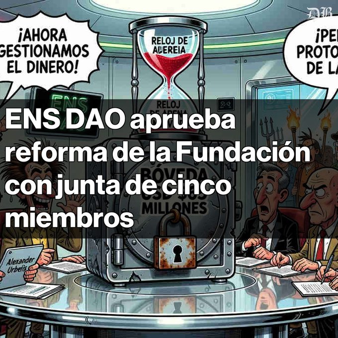 A Spanish-language political cartoon showing cartoon figures around a vault labeled 'BOVEDA 300 MILLONES' with an hourglass marked 'RELOJ DE ALERIA,' overlaid with text: 'ENS DAO aprueba reforma de la Fundación con junta de cinco miembros'.