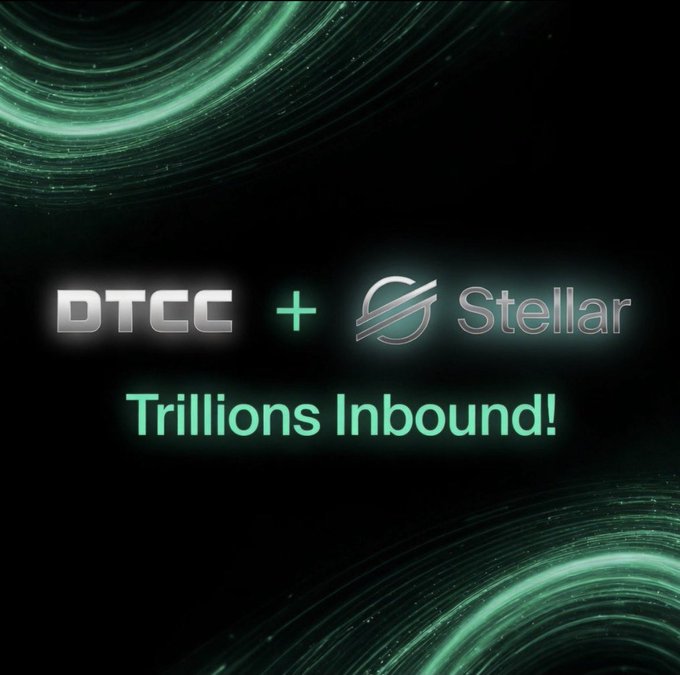 A dark graphic with glowing green accents showing the DTCC and Stellar logos connected by a plus sign, with the text 'Trillions Inbound!'.