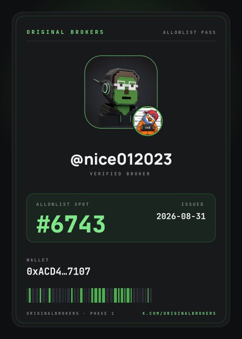 A digital "Allowlist Pass" card for "ORIGINAL BROKERS" featuring a green cartoon character avatar, username "@nice012023", spot number "#6743", issued 2026-08-31, with wallet "0xACD4...7107".