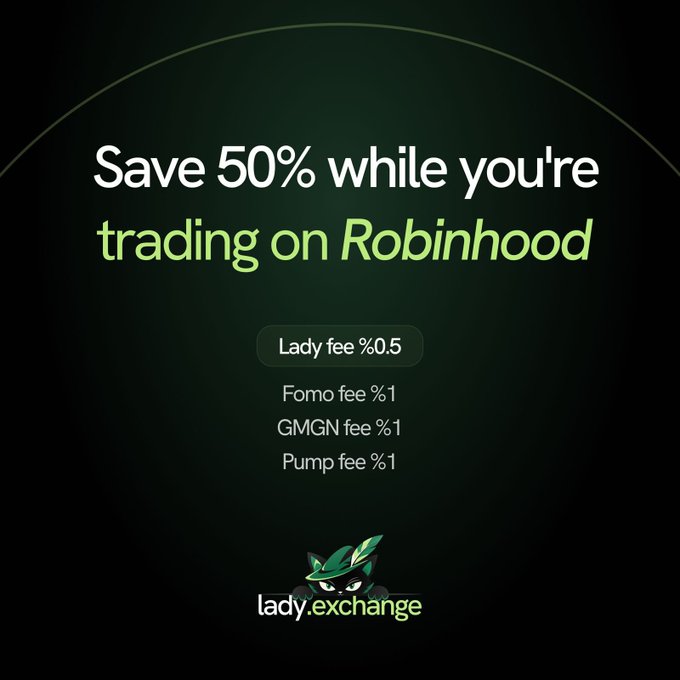 A dark promotional graphic advertises Lady.Exchange's 50% fee savings when trading on Robinhood, highlighting Ladiy's 0.5% fee compared to competitors Fomo (1%), GMGN (1%), and Pump (1%), accompanied by a hooded figure logo and the "lady.exchange" branding.