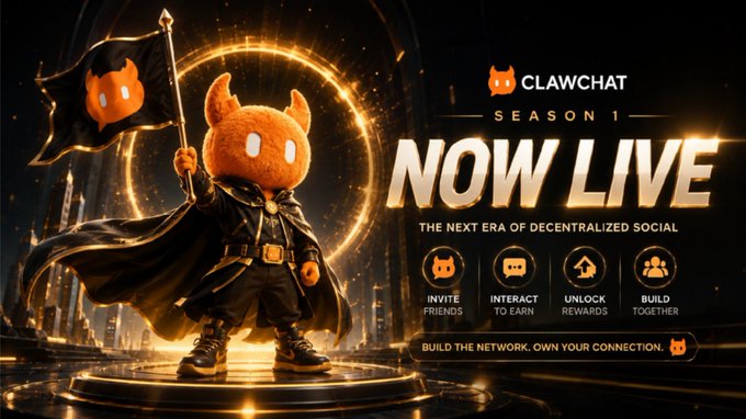 Promotional banner for 'CLAWCHAT SEASON 1 NOW LIVE' featuring an orange mascot character in a black cloak holding a flag, advertising a decentralized social network with options to Invite Friends, Interact to Earn, Unlock Rewards, and Build Together.