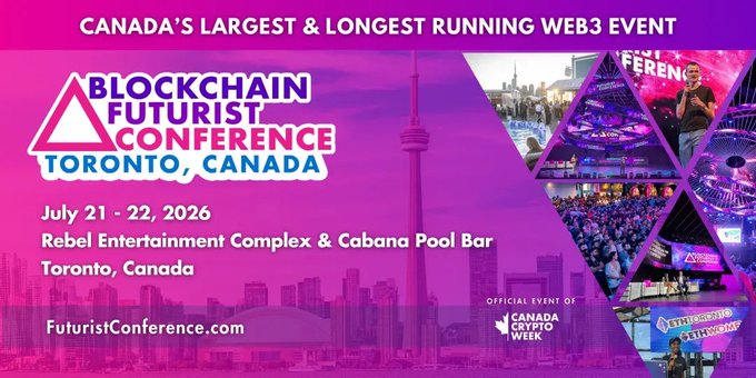 An event poster for the 'Blockchain Futurist Conference' in Toronto, Canada on July 21-22, 2026, at Rebel Entertainment Complex, billed as Canada's largest and longest running Web3 event.