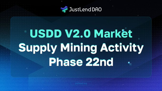 Promotional graphic for JustLendDAO announcing 'USDD V2.0 Market Supply Mining Activity Phase 22nd' displayed on a dark blue background.