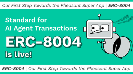 Promotional graphic announcing 'ERC-8004 is live!' as a Standard for AI Agent Transactions, featuring a cartoon robot mascot and pheasant branding.