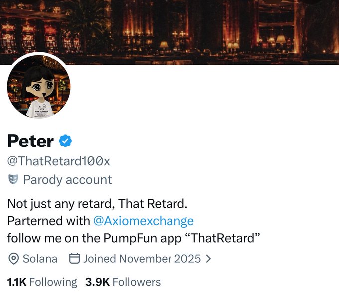A Twitter profile page for 'Peter' (@ThatRetard100x), a parody account partnered with @Axiomexchange, showing 1.1K Following and 3.9K Followers, with the bio 'Not just any retard, That Retard. Partnered with @Axiomexchange follow me on the PumpFun app "ThatRetard"'.