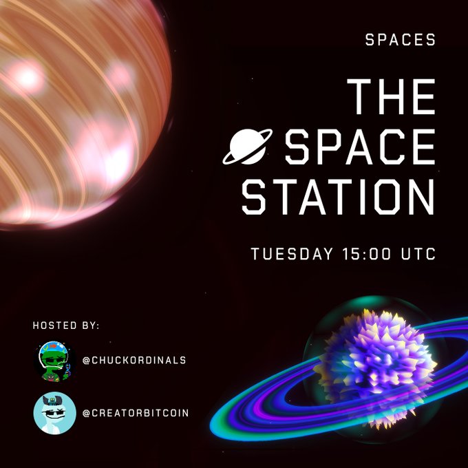 A promotional graphic for 'THE SPACE STATION' event, airing Tuesday at 15:00 UTC, hosted by @chuckordinals and @creatorbitcoin, featuring space-themed visuals and planets.