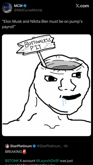 A tweet from MCM (@MidCurveMortal) displays a Wojak meme with an open head and a sign reading 'BOTTOMLESS PIT,' captioned 'Elon Musk and Nikita Bier must be on pump's payroll,' referencing a StarPlatinum post about $STONK being suspended on X.