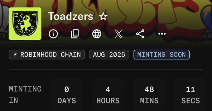 A digital profile page for "Toadzers" on Robinhood Chain shows a minting countdown of 0 days, 4 hours, 48 minutes, and 11 seconds remaining, with the minting scheduled for August 2026 and marked "MINTING SOON." The page also features a yellow shield logo with a toad emblem and social sharing icons, aligning with the post highlighting this as a notable mint with limited supply and OG artist status.