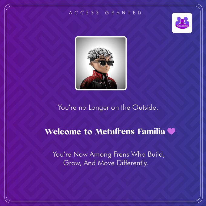A purple welcome screen reading 'ACCESS GRANTED - Welcome to Metafrens Familia' with a 3D avatar character wearing sunglasses.