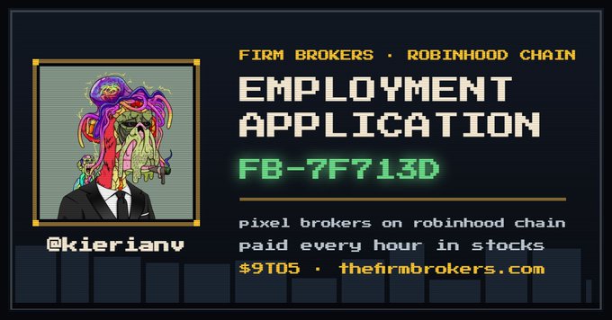 A pixel-art style 'EMPLOYMENT APPLICATION' card from FIRM BROKERS • ROBINHOOD CHAIN with ID FB-7F713D, featuring a colorful character avatar by @kieriany and noting $9T0S at thefirmbrokers.com.