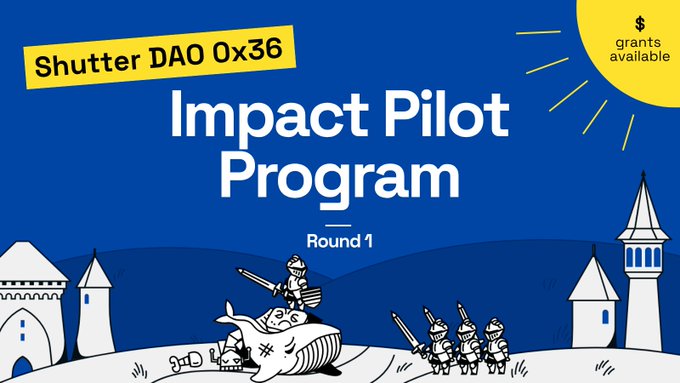 A promotional graphic for 'Shutter DAO 0x36 Impact Pilot Program Round 1' featuring an illustration of knights battling a whale, with '$ grants available' text and a sun illustration.