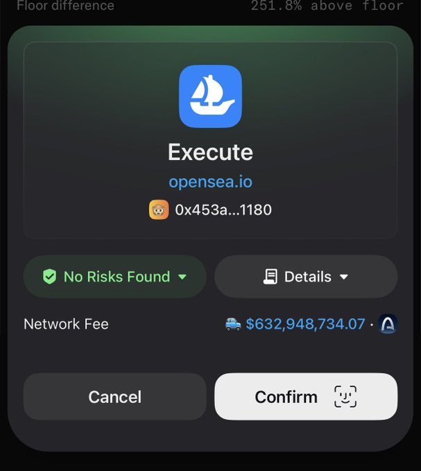 The image shows a wallet confirmation prompt for an "Execute" transaction on opensea.io (address 0x453a...1180), displaying a network fee of $632,948,734.07 — illustrating the absurdity of the absurdly inflated gas fee (251.8% above floor) referenced in the post's shocked reaction.