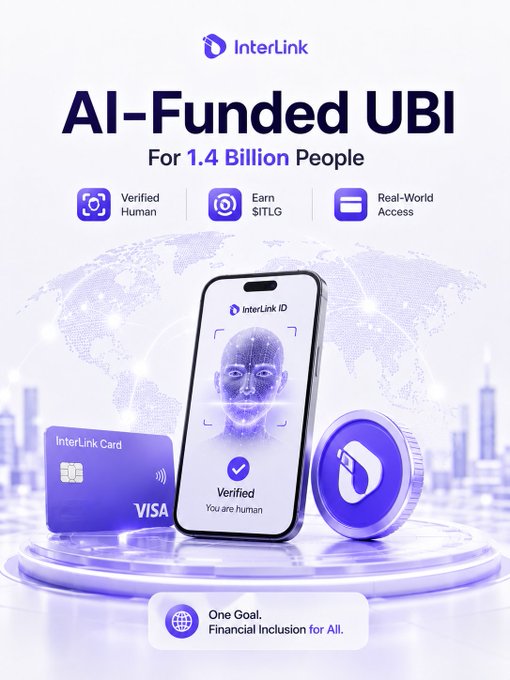 A promotional graphic for 'InterLink' featuring 'AI-Funded UBI For 1.4 Billion People', highlighting 'Verified Human', 'Earn $ITLG', and 'Real-World Access', accompanied by an image of a phone showing a face ID 'You are human' screen and an InterLink Visa card.