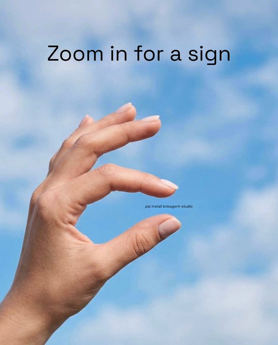 A hand gestures a "zoom in" motion against a cloudy blue sky, with the text "Zoom in for a sign" and a small watermark reading "pip install bnibagent-studio" visible. The image visually reinforces the post's invitation to look closer for help or guidance.