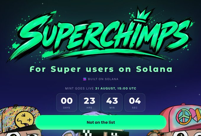A promotional banner for "Superchimps" NFT collection on the Solana blockchain, featuring a countdown timer showing 00 days, 23 hours, 43 minutes, and 04 seconds until the mint goes live on August 31 at 15:00 UTC, with a "Not on the list" button and colorful chimp characters at the bottom. The image aligns with the accompanying post about ChimpX's Super Chimp NFT minting event scheduled for August 31.