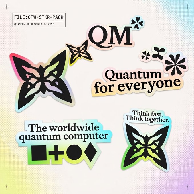 A sticker pack design featuring butterfly graphics and text including 'QM', 'Quantum for everyone', 'The worldwide quantum computer', and 'Think fast. Think together.' on a holographic pastel background with the file label 'FILE: QTW-STKR-PACK QUANTUM.TECH WORLD // 2026'.