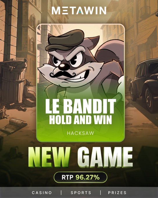 An advertisement for the 'METAWIN' casino featuring the game 'LE BANDIT HOLD AND WIN' by Hacksaw, with a 96.27% RTP.