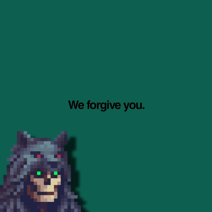 A pixel art character with red and green eyes appears in the bottom left corner against a dark green background, accompanied by the text "We forgive you."—visually echoing the post's message of reconciliation directed at the various groups listed, like undercutters, flippers, and paper hands, by offering forgiveness with a serene, knowing smile.