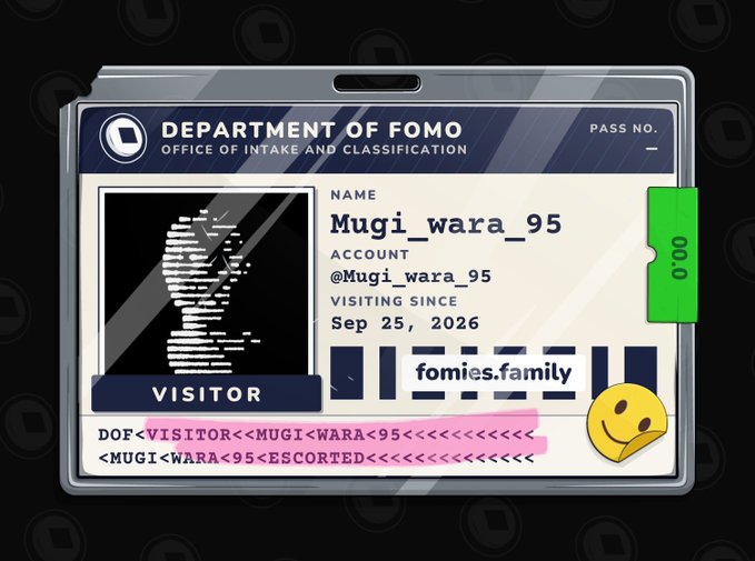 A digital ID badge graphic titled 'DEPARTMENT OF FOMO, OFFICE OF INTAKE AND CLASSIFICATION' for a visitor named 'Mugi_wara_95,' with a glitchy profile picture, account handle '@Mugi_wara_95,' visiting since 'Sep 25, 2026,' and the domain 'fomies.family.'