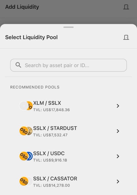 A mobile app interface titled 'Add Liquidity' showing a 'Select Liquidity Pool' menu with recommended pools including XLM/SSLX (TVL: US$17,848.36), SSLX/STARDUST (TVL: US$7,532.47), SSLX/USDC (TVL: US$9,916.18), and SSLX/CASSATOR (TVL: US$14,278.00).