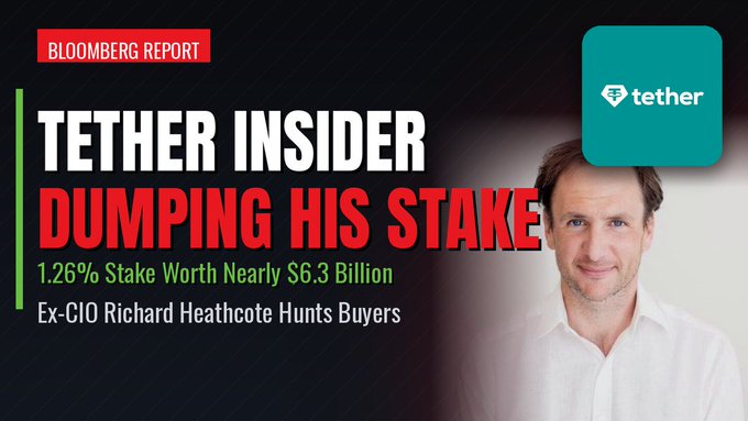 A Bloomberg Report news graphic titled 'TETHER INSIDER DUMPING HIS STAKE' with the subheading '1.26% Stake Worth Nearly $6.3 Billion - Ex-CIO Richard Heathcote Hunts Buyers', featuring a photo of a man alongside the Tether logo.